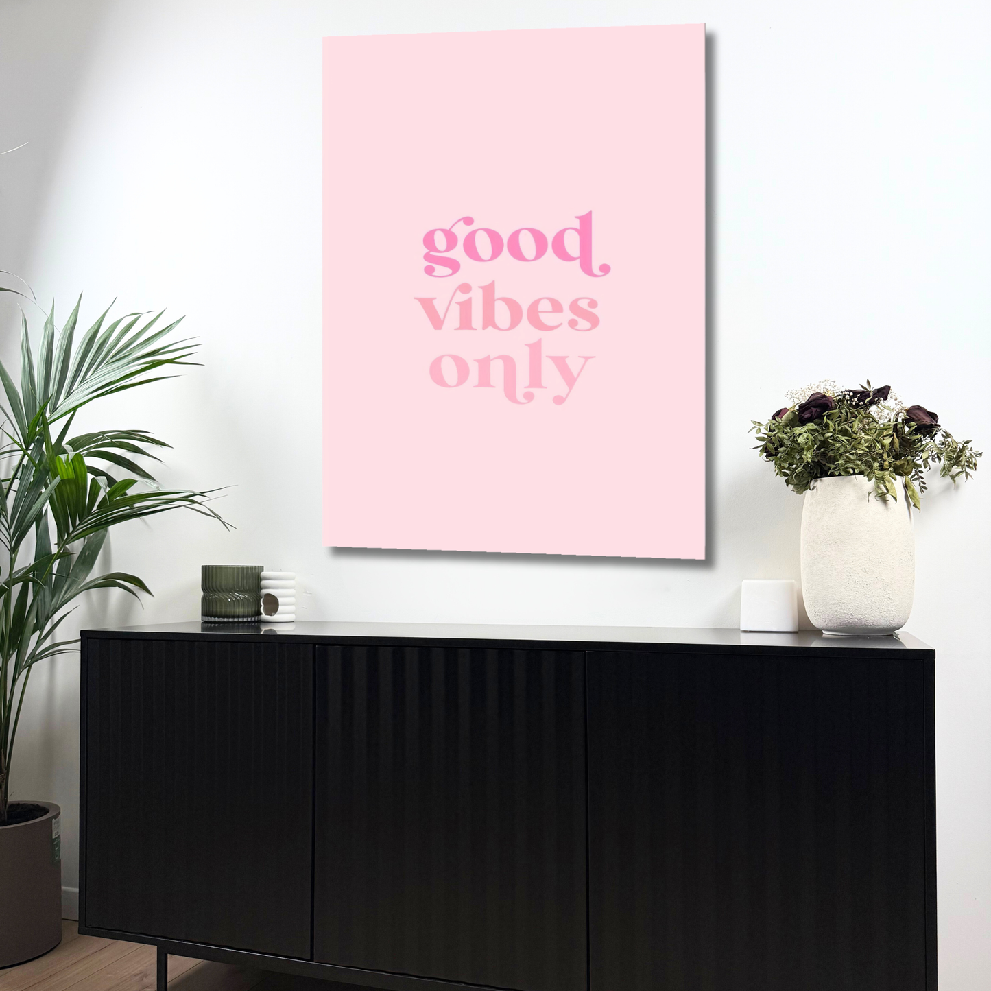 Good Vibes Only